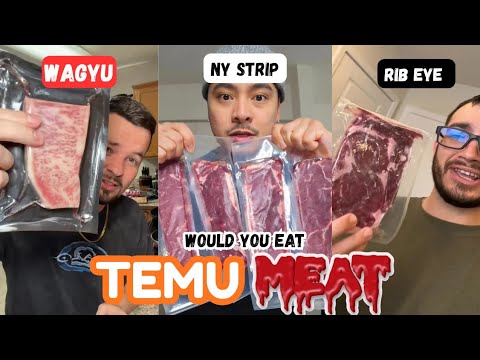 WOULD YOU BUY MEAT FROM TEMU