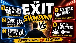 Exit Your Business the RIGHT Way: 5 Options Compared