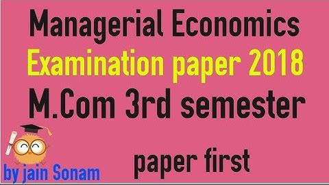 Managerial Economics|| M.Com 3rd semester||Exam paper 2018