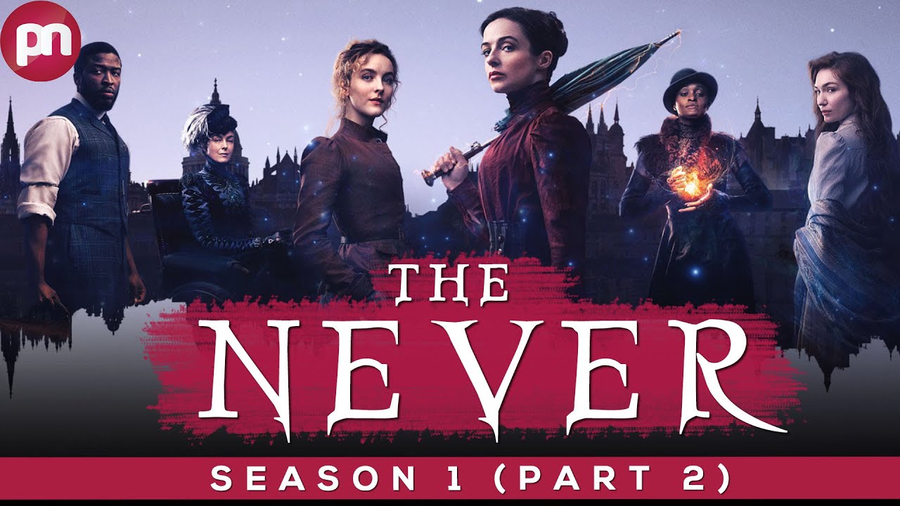 The Nevers Season 1 Part 2: When Will It Return? - Premiere Next