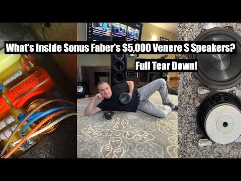 A Look Inside The Sonus Faber Venere S - What do you get for your $5000?
