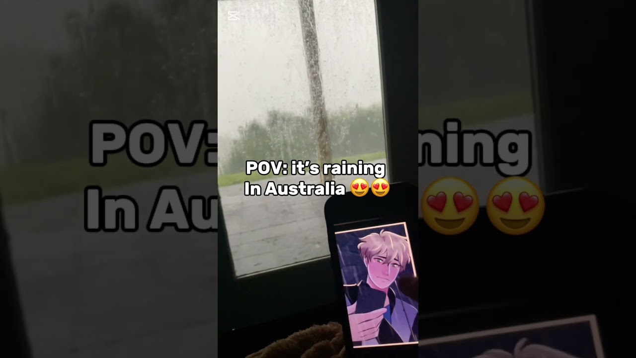 POV: It’s raining in Australia 😍😍 