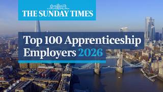 The Sunday Times Top 100 Apprenticeship Employers 2026