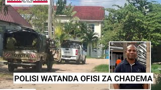 BREAKING NEWS: POLICE SURROUND CHADEMA OFFICES