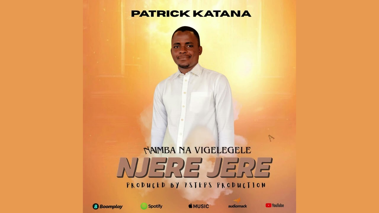 NJEREJERE OFFICIAL AUDIO-PATRICK KATANA