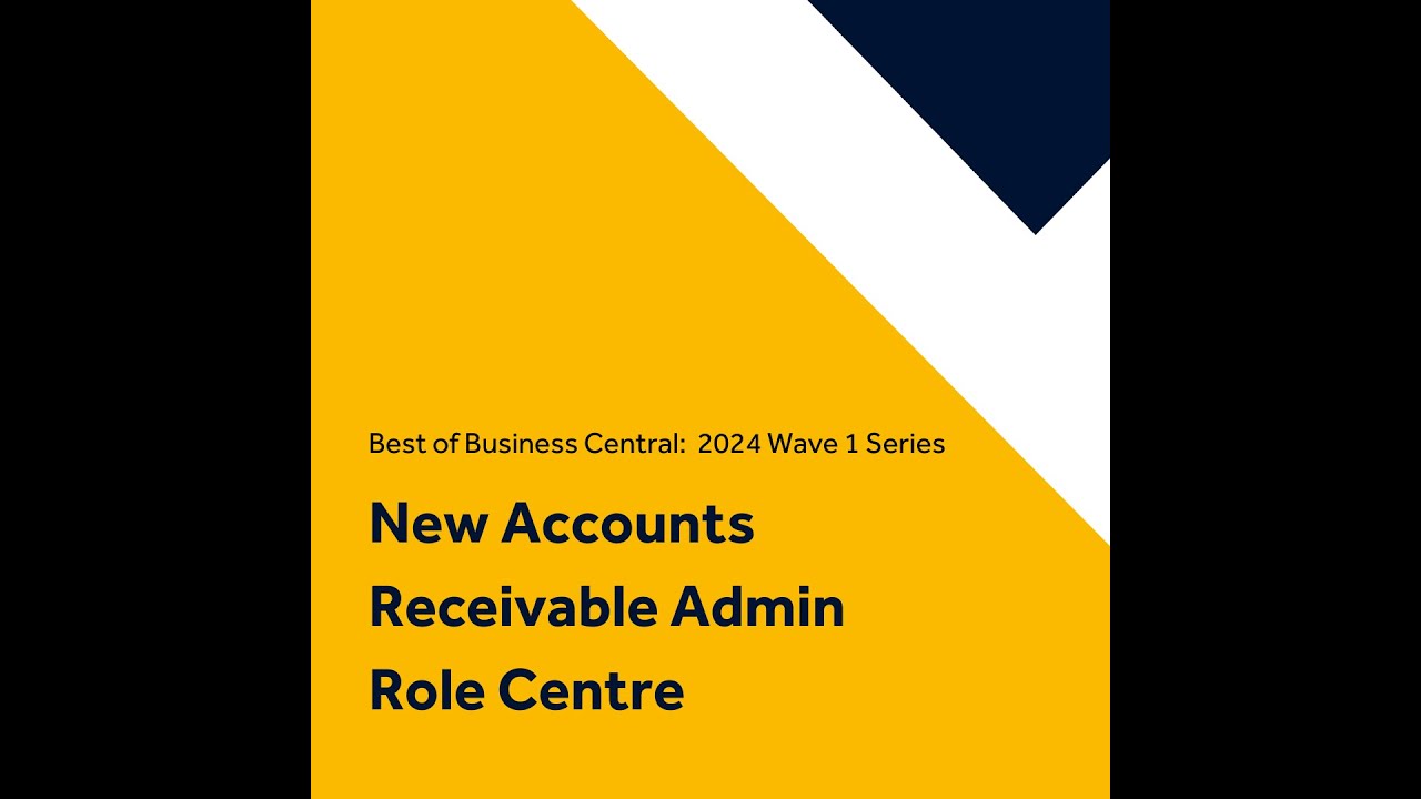 Microsoft Dynamics 365 Business Central - New Accounts Receivable Admin ...