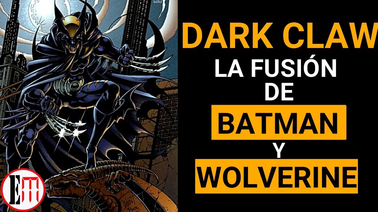 Dark Claw: La Fusión de Batman y Wolverine / Universo Amalgam / KINETIC COMIC
