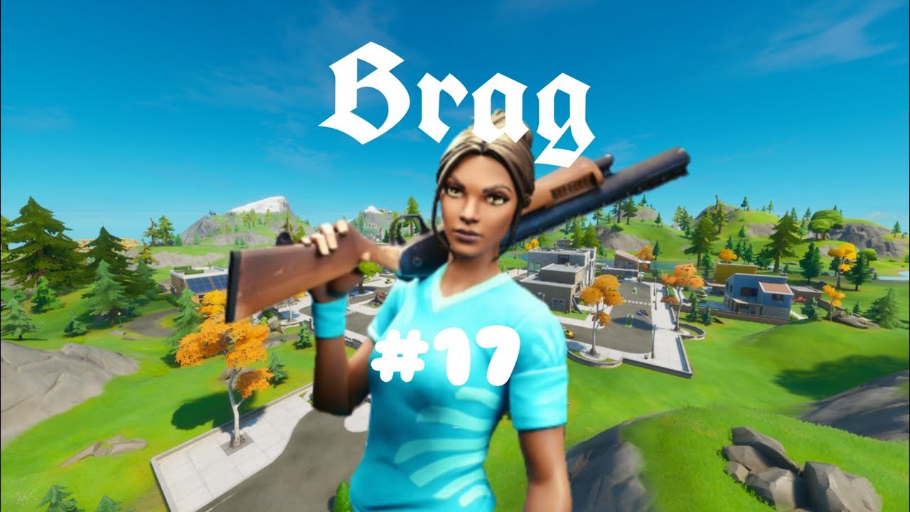 Brag | Highlights #17 | XianFN