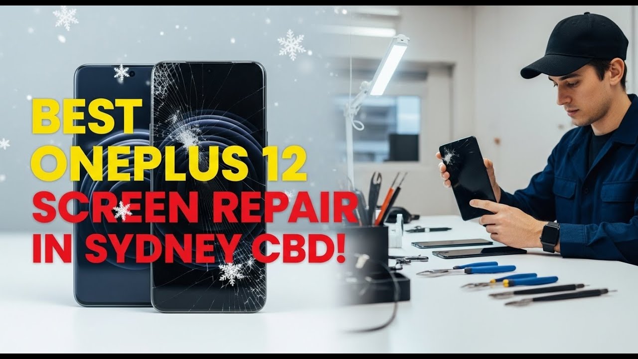 Cracked OnePlus 12 Screen? Discover the Best Repair Shop in Sydney CBD This Winter