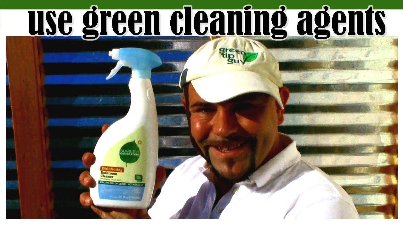 Use Green Cleaning Agents Green Tip of the Week YouTube
