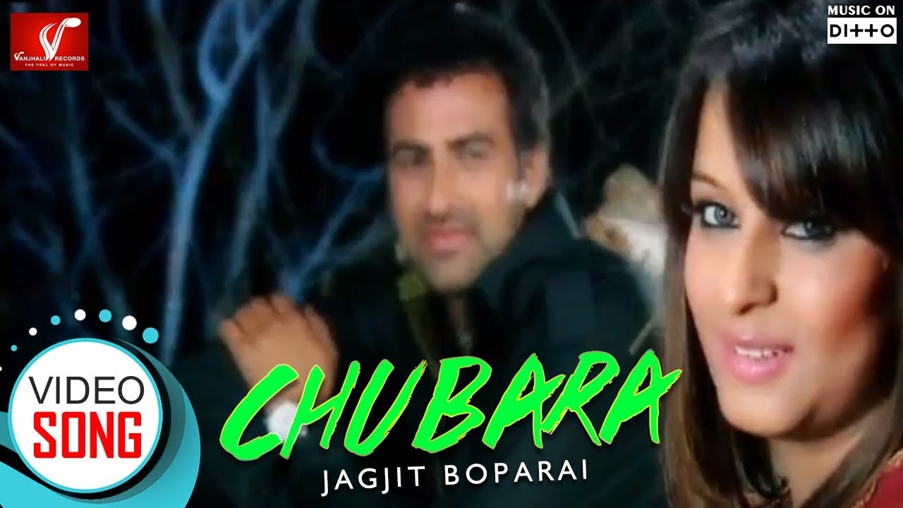 Jagjit Boparai - Chubara || Full Video Song || New Punjabi Song || Vvanjhali Records