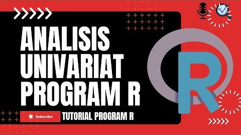 Analisis Univariat dengan Program R Studio