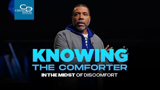 Knowing the Comforter in the Midst of Discomfort - Episode 2