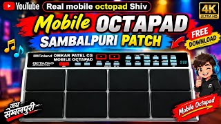 Mobile Octapad Sambalpuri free patch download / Real mobile octopad Shiv / Mobile Octapad Sambalpuri