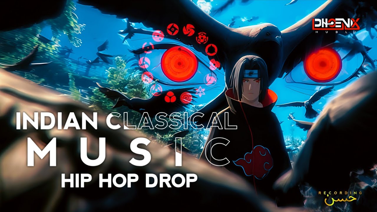 INDIAN CLASSICAL MUSIC × HIP HOP DROP .  New rap song bagrond music . japanese anime songs . Hasan