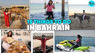 15 Amazing Things To Do In Bahrain | Curly Tales UAE