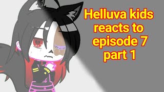 Helluva kids vianah reacts to episode 7 (part 1)