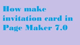 How to Create Frame in pagemaker 7.0 for invitation card