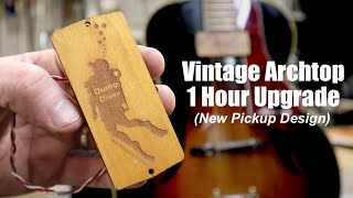 New Dump Diver Pickup Installed on a Vintage Archtop Guitar