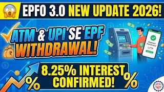 😱 EPFO 3.0 New Update 2026 | ATM &amp; UPI Se EPF Withdrawal! 8.25% Interest Confirmed