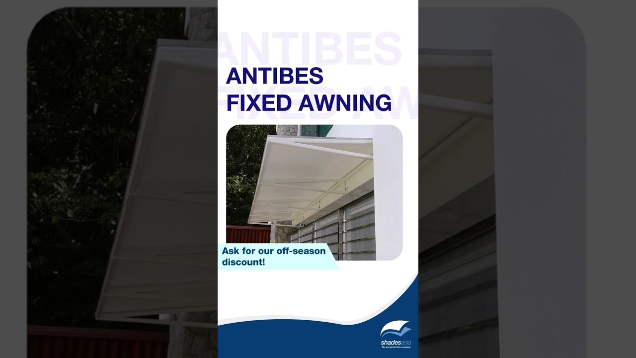 Antibes Fixed Awning: The Most Versatile and Affordable Outdoor Solution | Shades Asia
