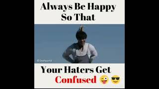 Always be happy so that your haters get confused || Funny status || Subscribe for more