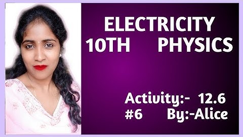 Activities-12.6 | Chapter-12 | Electricity | 10th | NCERT | #6 | 2020
