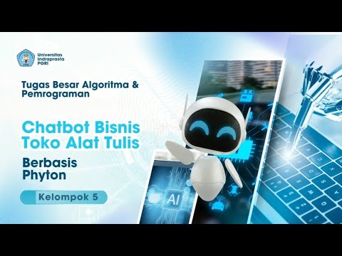 Tugas Besar Algoritma & Pemrograman - Chatbot Bisnis Toko Alat Tulis Berbasis Python  Kelompok 5​