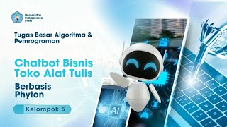 Tugas Besar Algoritma & Pemrograman - Chatbot Bisnis Toko Alat Tulis Berbasis Python  Kelompok 5​