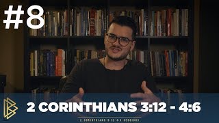 2 Corinthians 4:3-6 || Blinded Hearts (#8) || David Bowden