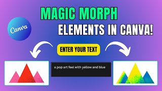 Canva Magic Morph Can Transform Your Elements In Canva!