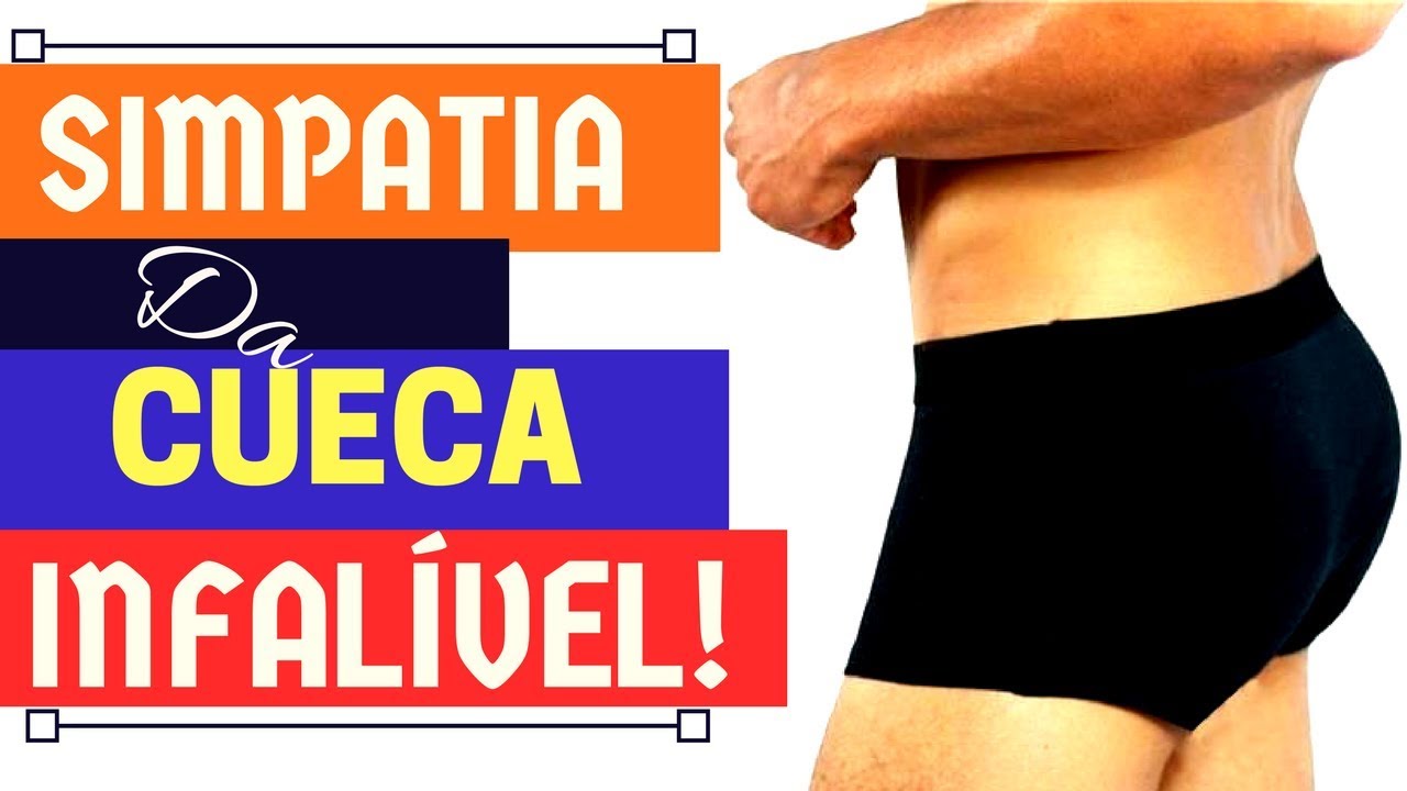 SIMPATIA DA CUECA INFALIVEL! PARA ELE (A) TER PENSAMENTOS SÓ EM VOCÊ ♥ ...