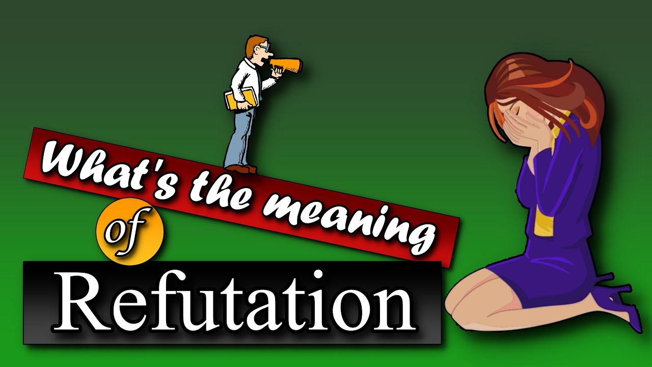 Refutation - YouTube
