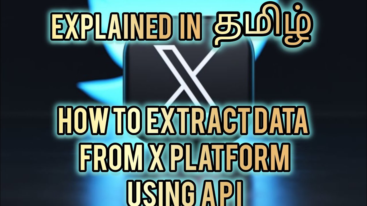 How To Extract Data from X Platform | Twitter 2025 API | Explained Tamil | தமிழ் Bearer Token
