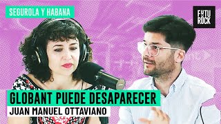 GLOBANT PUEDE DESAPARECER | JUAN MANUEL OTTAVIANO con JULIA MENGOLINI en SEGUROLA
