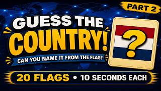 Guess The Country From The Flag: Part 2 | 20 Flags | Can You Name Them
