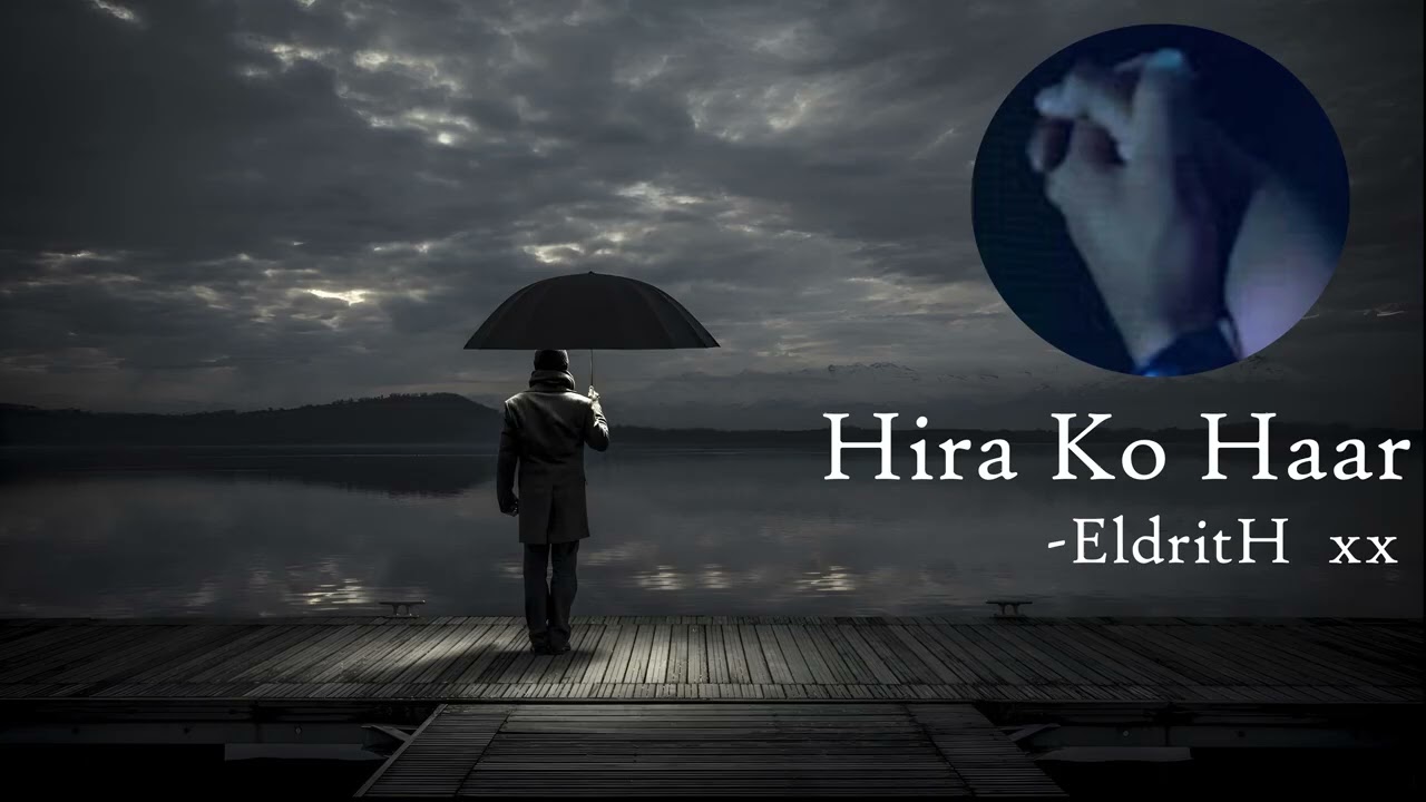 EldritH XX - Hira ko Haar || (audio)