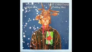 Wham!   Last Christmas (Pudding Mix)