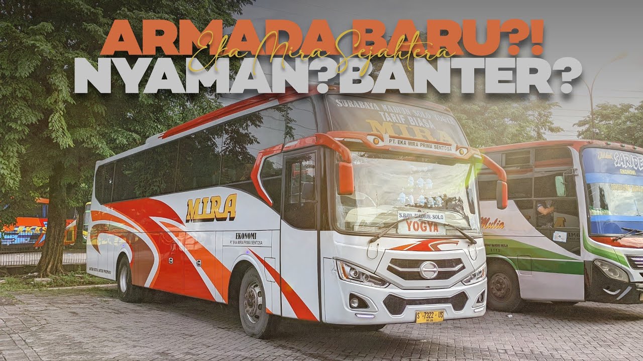 Rombakan Body Baru⁉️Trip Bus Mira S 7322 US Surabaya - Mojoagung😍 - YouTube