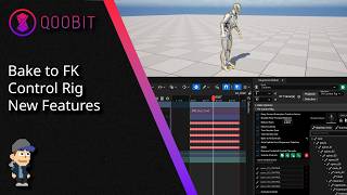 QOOBIT Sequence Baker - Bake to FK Control Rig Mode New Features