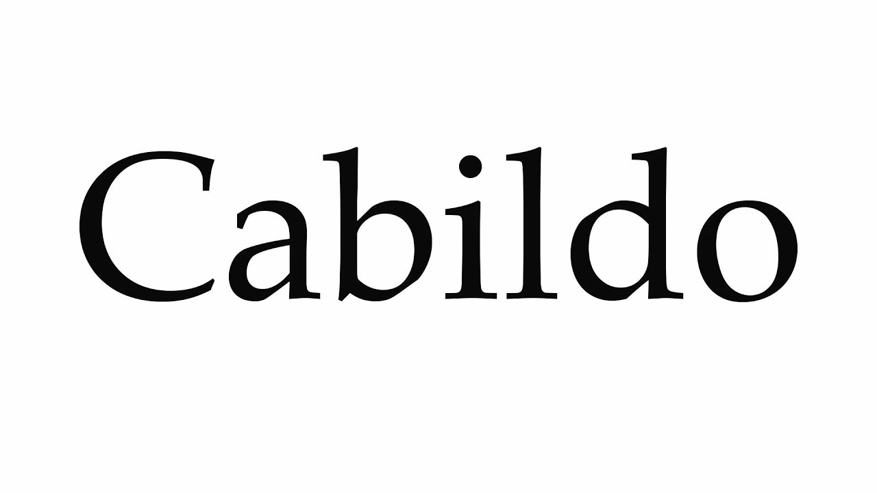 How to Pronounce Cabildo - YouTube