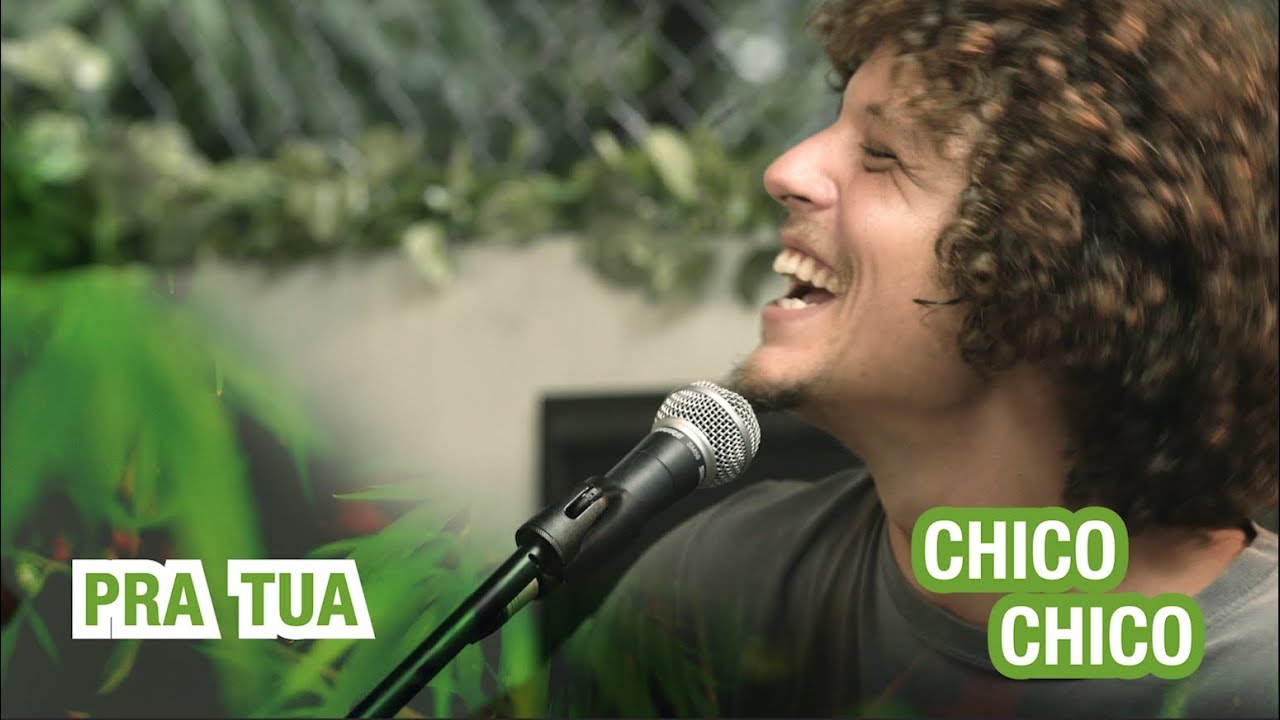 Chico Chico - Pra Tua 