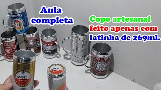 Como fazer um copo artesanal usando apenas lata de 269ml.