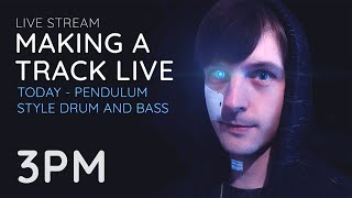 Creating a Track Live - Pendulum style Drum & Bass