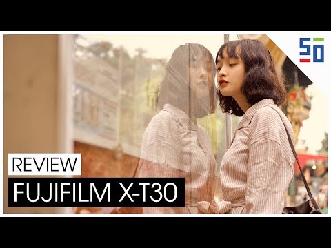 Fujifilm X-T30 - Chiếc máy ảnh giá ngon, ảnh đẹp!