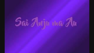 Video thumbnail of "Sai Anju Ma Au (lirik)"