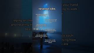 Reverse icks