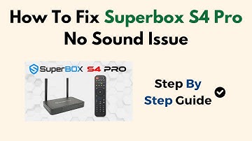 How To Fix Superbox S4 Pro No Sound Issue