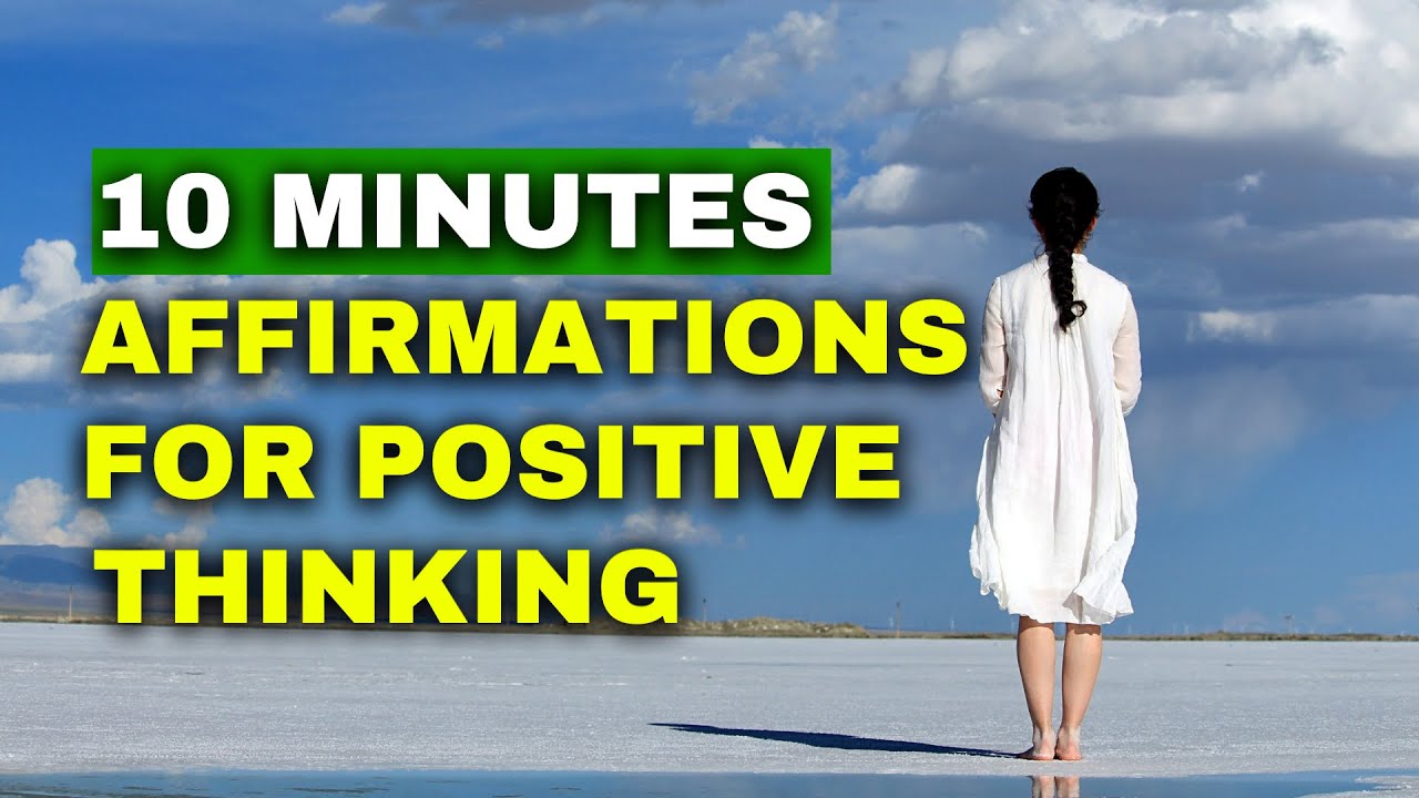 10 Minute Affirmations for Positive Thinking | Morning Mindset Meditation | Subliminal Affirmations