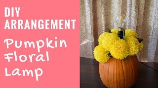 Tutorials Celebrating Autumn with a Pumpkin DIY Floral Arrangement Lamp
